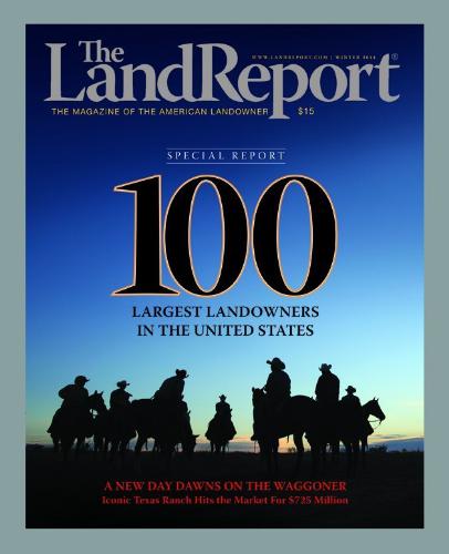 The 2014 Land Report 100: America’s Largest Landowners Making Even Bigger Investments